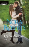 Gra uczuć Nora Roberts