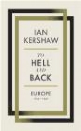 To Hell and Back: Volume 8 Ian Kershaw