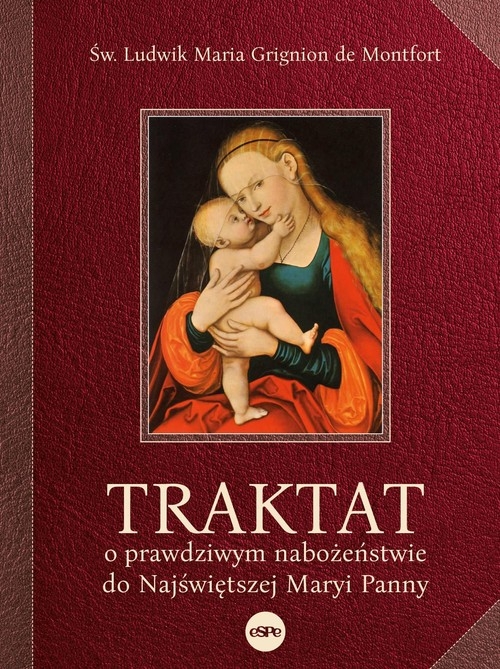 Traktat o prawdziwym nabożeństwie do najświętszej Maryi Panny