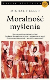 Moralność myślenia - Michał Heller