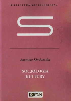 Socjologia kultury - Kłoskowska Antonina
