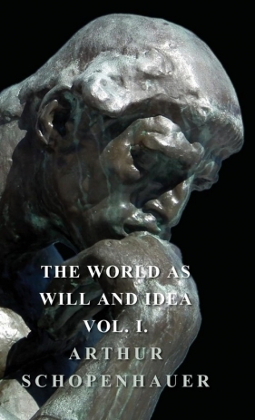 The World As Will And Idea - Vol I - Arthur Schopenhauer