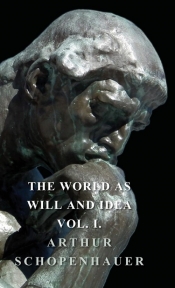 The World As Will And Idea - Vol I - Arthur Schopenhauer
