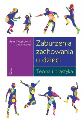 Zaburzenia zachowania u dzieci. - Artur Kołakowski