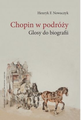 Chopin w podróży - Nowaczyk Henryk F.<br />