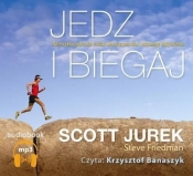 Jedz i biegaj (Audiobook) - Jurek Scott, Friedman Steve