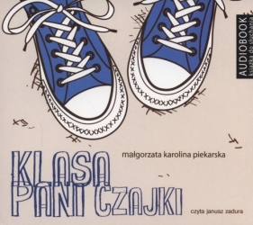 Klasa pani Czajki (Audiobook) - Piekarska Małgorzata Karolina