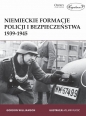 Niemieckie formacje policji i bezpieczeństwa 1939-1945 - Williamson Gordon