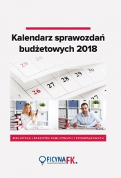 Kalendarz sprawozdań budżetowych 2018 - Strusiewicz-Kotela Dorota