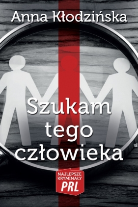Szukam tego człowieka - Anna Kłodzińska