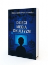 Dzieci, Media, Okultyzm Małgorzata Więczkowska