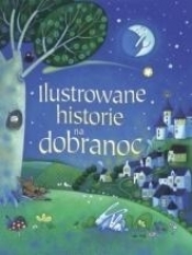 Ilustrowane historie na dobranoc w.2018 - Opracowanie zbiorowe