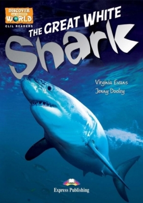 The Great White Shark. Reader level B1 + DigiBook - Jenny Dooley, Virginia Evans