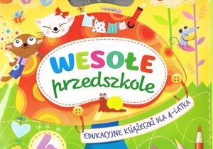 Wesołe przedszkole. Edukacyjne książeczki dla 4-latka