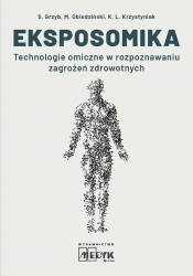 Eksposomika. Technologie omiczne w rozpoznawaniu zagrożeń zdrowotnych. - S. Grzyb, M. Obiedziński, K.L. Krzystyniak