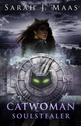 Catwoman: Soulstealer (DC Icons series) - Sarah J. Maas
