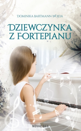 Dziewczynka z fortepianu - Bartmann-Wojda Dominika