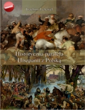 Historyczna paralela Hiszpanii z Polską