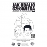 Jak obalić człowieka - słuchowisko na podstawie sztuki Igora Frendera Opracowanie zbiorowe