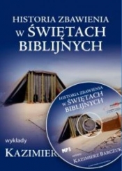Historia Zbawienia w Świętach Biblijnych. CD/MP3 - Kazimierz Barczuk