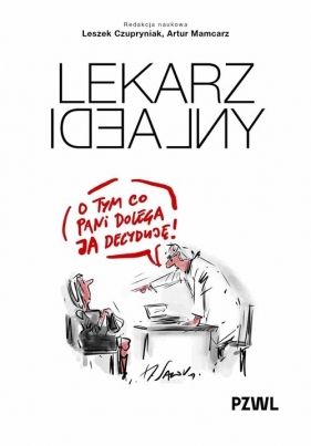 Lekarz idealny - Leszek Czupryniak, Artur Mamcarz