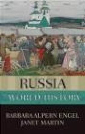 Russia in World History Janet Martin, Barbara Alpern Engel