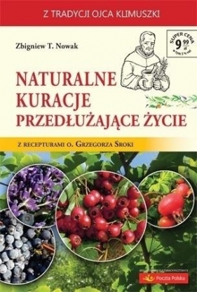 Naturalne kuracje przedłużające życie - Zbigniew T. Nowak