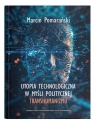 Utopia technologiczna w myśli politycznej transhumanizmu Marcin Pomarański