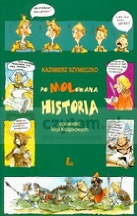 Pomolowana historia - Szymeczko Kazimierz