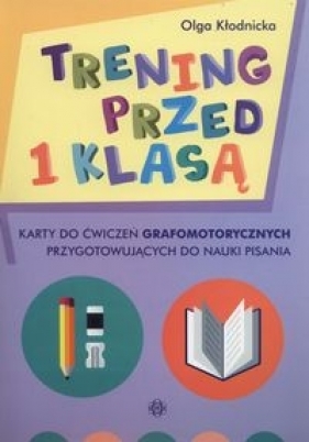 Trening przed 1 klasą - Olga Kłodnicka