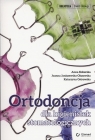 Ortodoncja dla higienistek stomatologicznych Kolberska Anna, Janiszewska-Olszowska Joanna, Ostrowska Katarzyna
