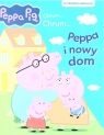 Świnka Peppa. Chrum... chrum... Peppa i nowy dom Opracowanie zbiorowe