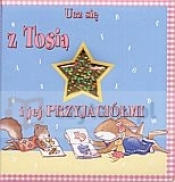 Ucz się z Tosią i jej przyjaciółmi