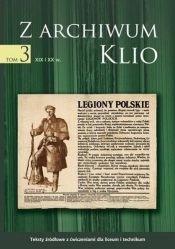 Z archiwum Klio Tom 3 XIX i XX wiek - Sławomir Suchodolski