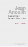 Jean Anouilh En qu?te de la métathéâtralité Sylwia Kucharuk