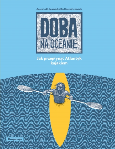 Doba na oceanie. Jak przepłynąć Atlantyk kajakiem wyd. 2026
