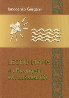 Lectio Divina 20 Do Ewangelii Św Łukasza 3 - Gargano Innocenzo