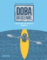 Doba na oceanie. Jak przepłynąć Atlantyk kajakiem