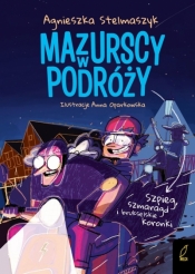 Szpieg, szmaragd i brukselskie koronki. Mazurscy w podróży. Tom 5 - Agnieszka Stelmaszyk