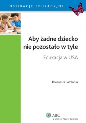 Aby żadne dziecko nie pozostało w tyle - Thomas R. Wolanin