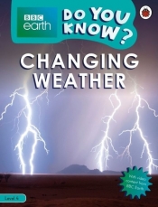 BBC Earth Do You Know? Changing Weather. Level 4