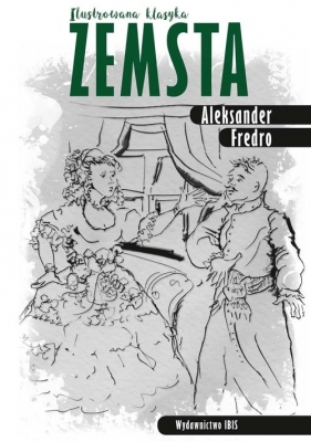 Zemsta Ilustrowana klasyka - Aleksander Fredro