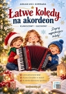 Łatwe kolędy na akordeon klawiszowy i guzikowy w.2 Arkadiusz Gembara