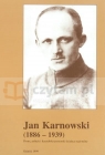 Jan Karnowski (1886-1939). Pisarz, polityk i kaszubsko-pomorski działacz Cezary Obracht-Prondzyński