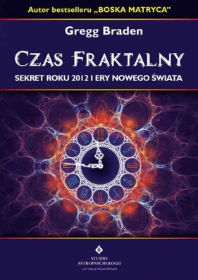 Czas fraktalny - Braden Gregg<br />