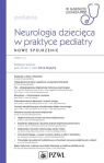 Neurologia dziecięca w praktyce pediatryW gabinecie lekarza POZ. Ilona Kopyta