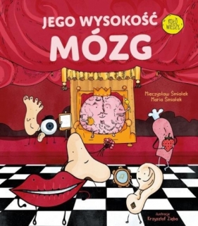 Jego wysokość mózg - Mieczysław Śmiałek, Maria Śmiałek