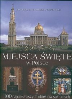 Miejsca święta w Polsce - Czapliński Konrad Kazimierz