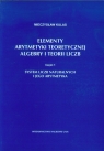 Elementy arytmetyki teoretycznej algebry i teorii liczb część 1 system Kulas Mieczysław