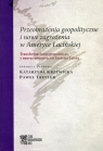 Przeobrażenia geopolityczne i nowe zagrożenia w Ameryce Łacińskiej